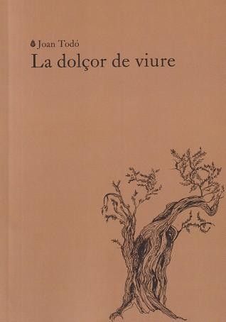 La dolçor de viure, de La Breu Edicions La dolçor de viure, de La Breu Edicions