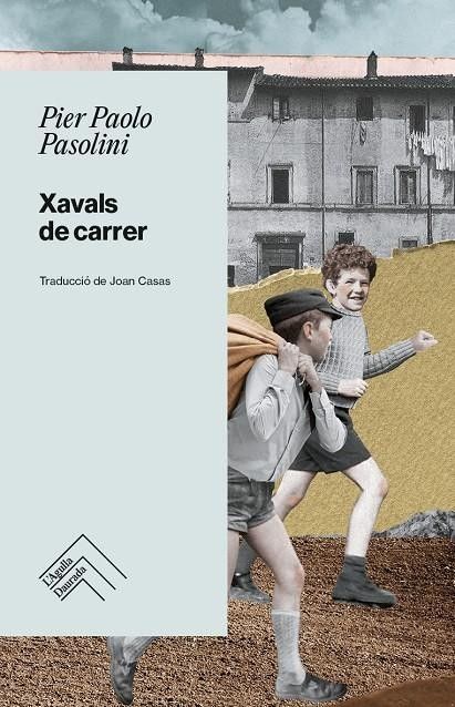 Xavals de carrer, de L'Agulla Daurada Xavals de carrer, de L'Agulla Daurada